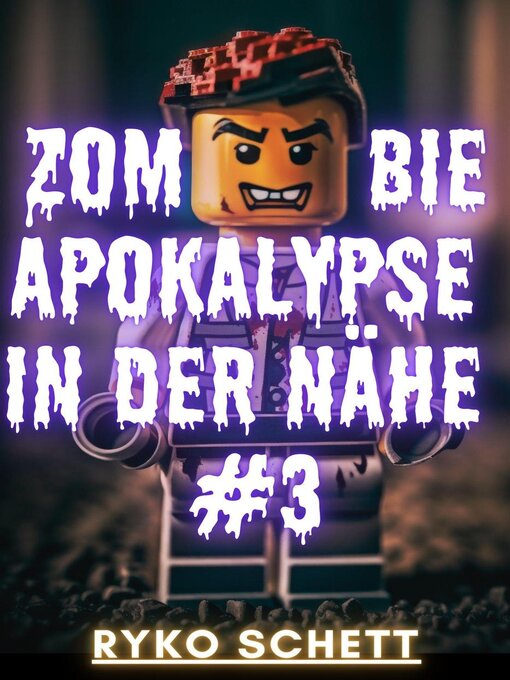 Title details for Zombie Apokalypse in der Nähe #3 by Ryko Schett - Available